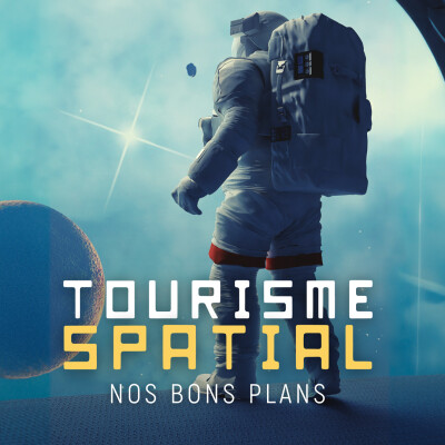 TOURISME SPATIAL, NOS BONS PLANS ! cover