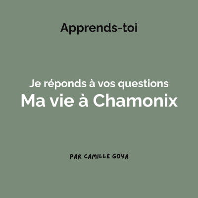 Ma vie à Chamonix : je réponds à vos questions cover