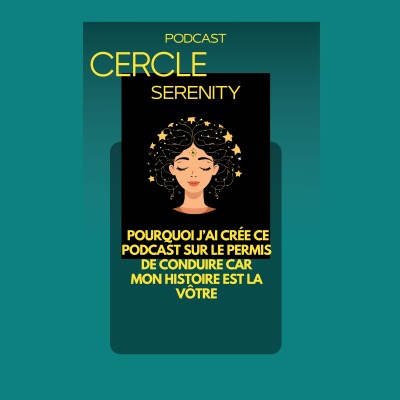 Cercle Serenity Episode 0 Saison 1 : confiance en soi, stress examen, permis de conduire, croyances cover