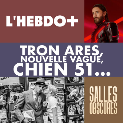 L'HEBDO+ #1 (Nouvelle Vague, Tron Ares, Marcel et Monsieur Pagnol, Chien 51 et Deux Pianos) cover