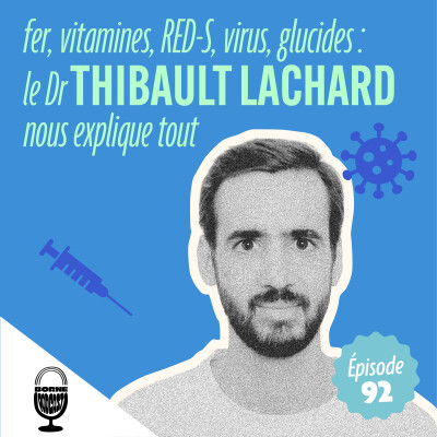 Fer, vitamines, RED-S, virus, glucides : le Dr Thibault Lachard nous explique tout cover