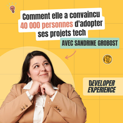 Sandrine : Comment elle a convaincu 40 000 personnes d'adopter ses projets tech cover