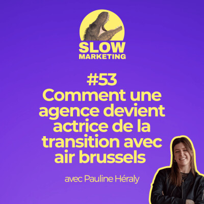 [REDIFF] #53- Comment une agence devient actrice de la transition : le cas d’Air avec Pauline Héraly cover
