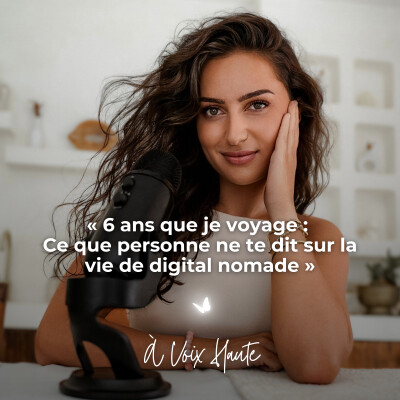 #35 - 6 ans que je voyage : Ce que personne ne te dit sur la vie de digital nomade cover