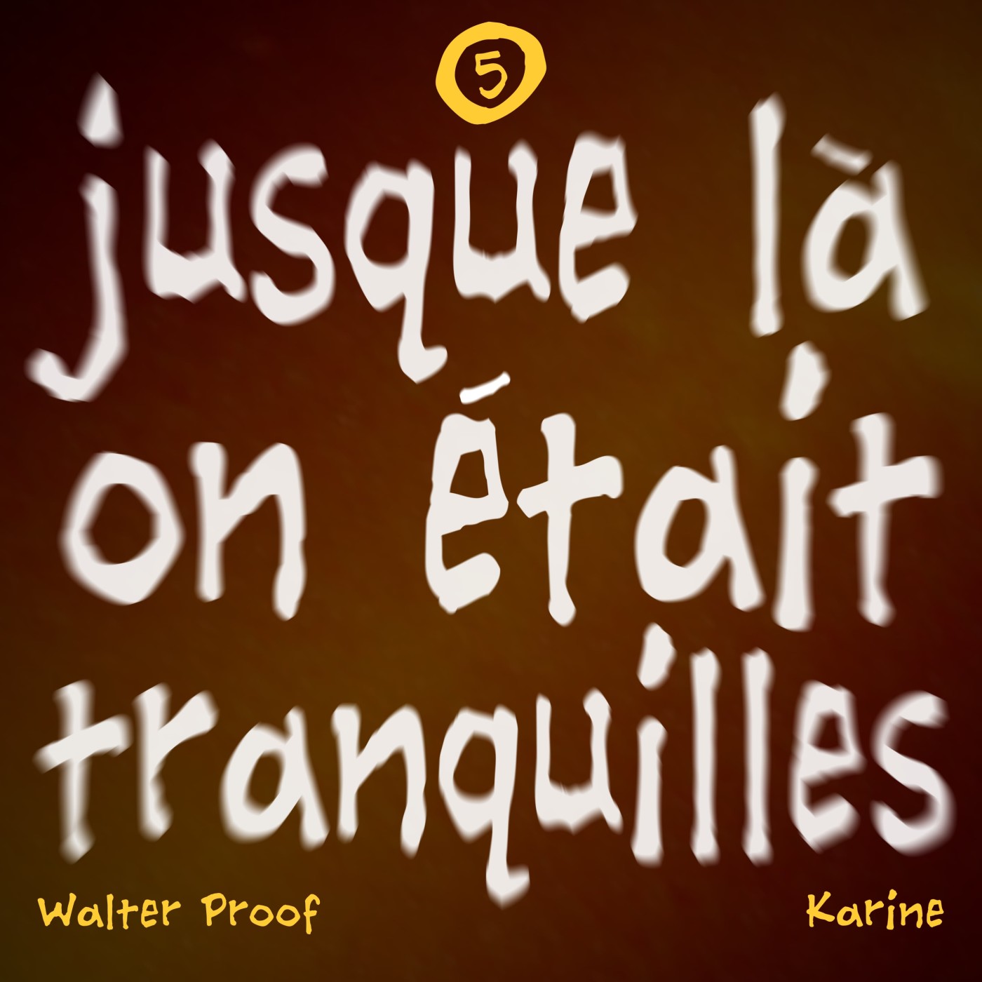 Jusque là on était tranquilles 05 episode artwork