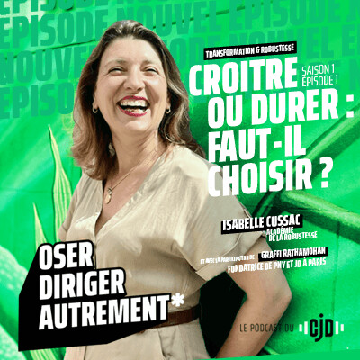 #1 - Croître ou durer : faut-il choisir ? avec Isabelle Cussac et Graffi Ramatohan cover