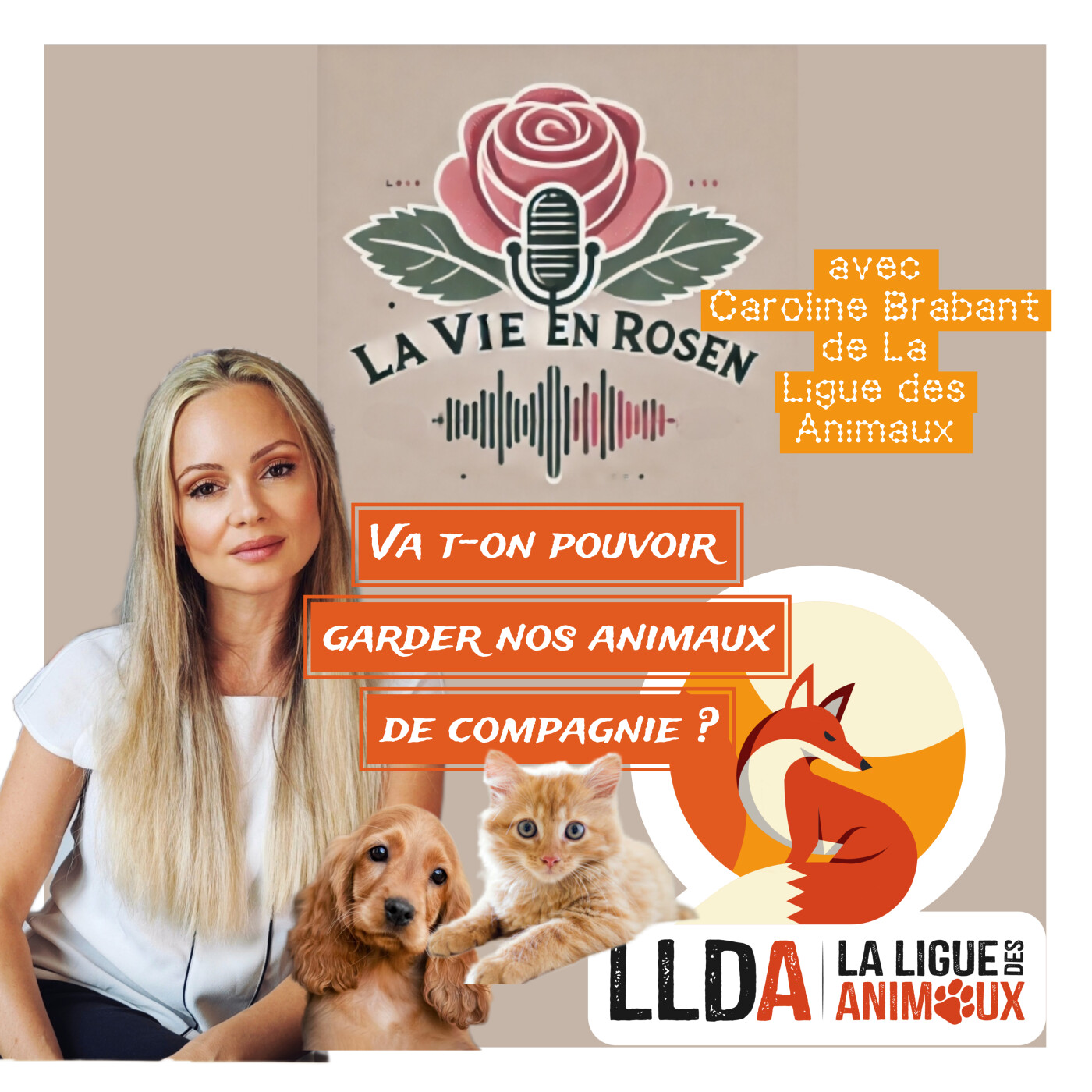 Episode 3: Pourrons-nous garder nos animaux de compagnie ? avec Caroline Brabant de La Ligue des Animaux — La vie en Rosen by Beatrice Rosen cover