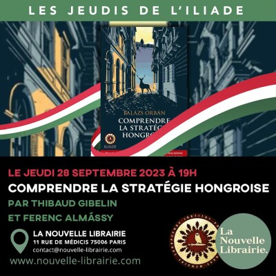 Les jeudis de l'ILIADE éd. spéciale : Comprendre la stratégie hongroise. Première partie cover