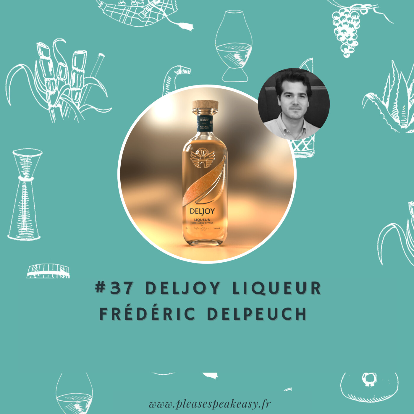 #37 Portrait chinois d'un spiritueux - Deljoy liqueur, avec Frédéric Delpeuch episode artwork