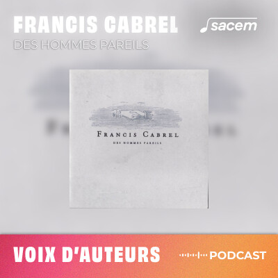 Francis Cabrel #19 : Des hommes pareils - Voix d'auteurs cover