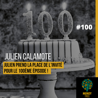 #100 - Julien prend la place de l'invité pour le 100ème épisode ! cover