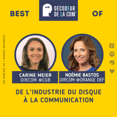 Du Disque à la Communication | Carine Meier et Noémie Bastos, dircoms de la CGB et d'Orange DEF | Best Of cover