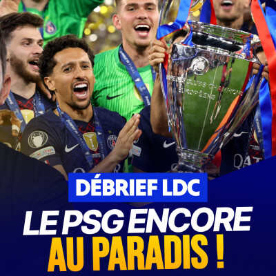 Le Débrief LDC : le PSG tient son back-to-back légendaire cover