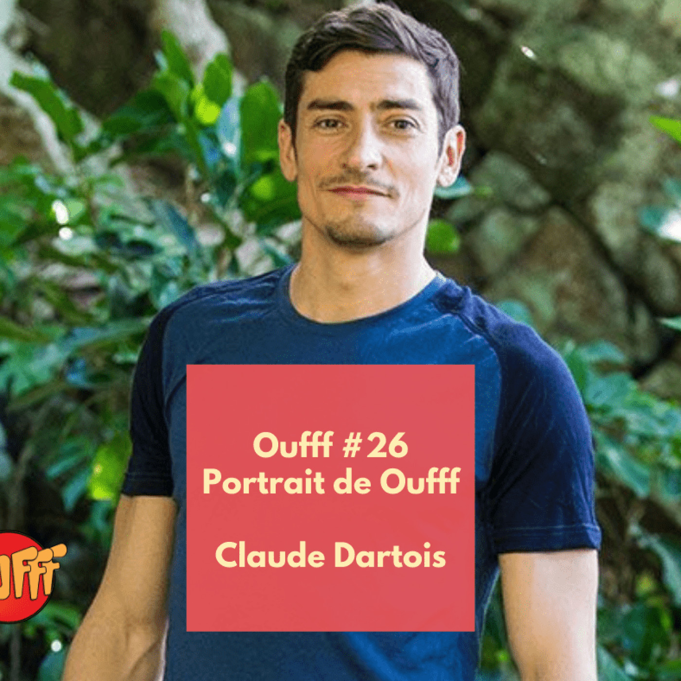 #26 - Portrait de Oufff - Claude Dartois, traileur double finaliste de Koh-Lanta