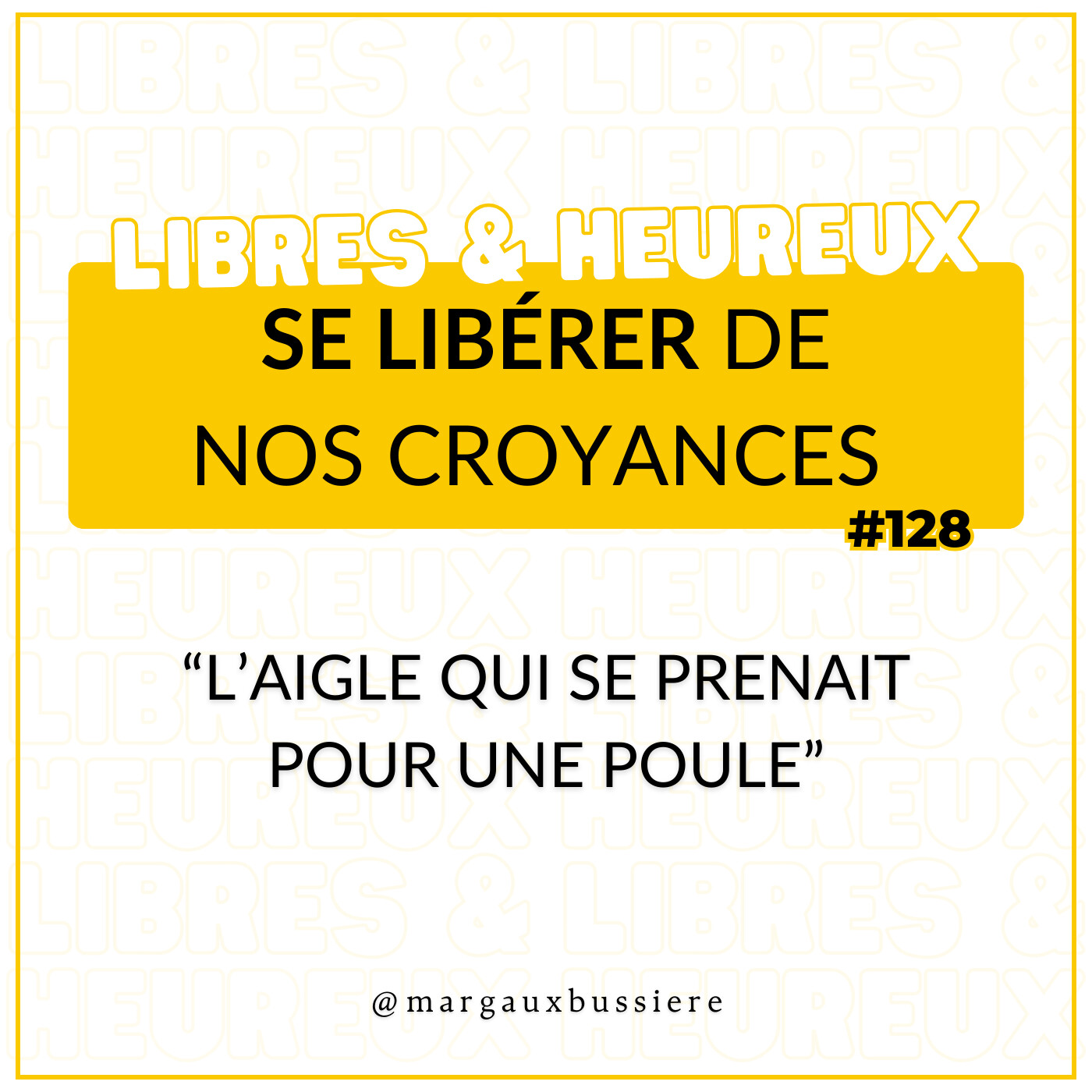 #128 - L'Aigle qui se prenait pour une poule : l'importance de se LIBÉRER de nos CROYANCES 🦅 episode artwork