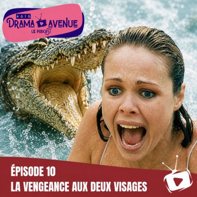 Episode 10 : La Vengeance Aux Deux Visages cover