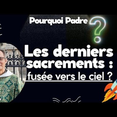 Les derniers sacrements en fin de vie : Une fusée vers le ciel ? cover
