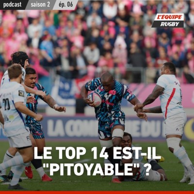 Le Top 14 est-il "pitoyable" ? cover