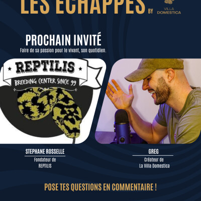 L'ÉVOLUTION DE LA TERRARIOPHILIE EN FRANCE AVEC STÉPHANE ROSSELLE (REPTILIS) - LES ÉCHAPPÉS cover