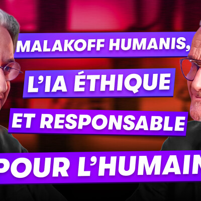 David Giblas (Directeur général délégué @Malakoff Humanis) : IA Ethique et Responsable pour l'Humain cover
