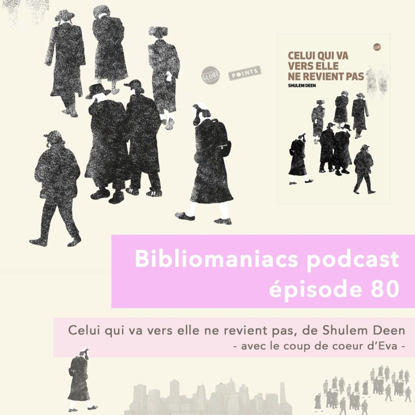 Bibliomaniacs épisode 80 Celui qui va vers elle ne revient pas, de Shulem Deen