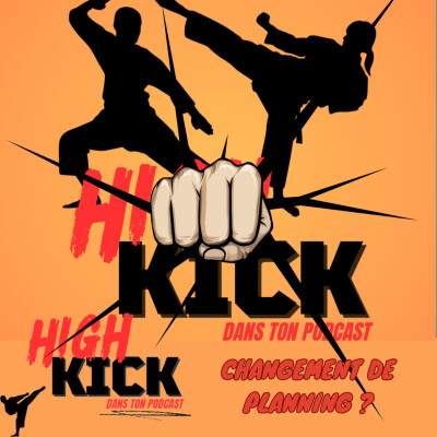 (Hors-Série) Changement de planning ? | Le podcast qui cause des films d'arts martiaux cover