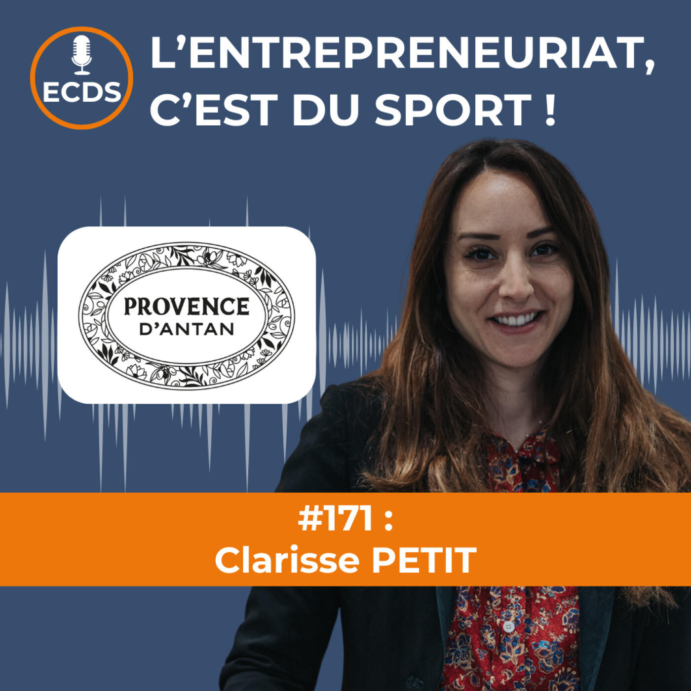Clarisse PETIT de PROVENCE D'ANTAN - Entreprendre en famille