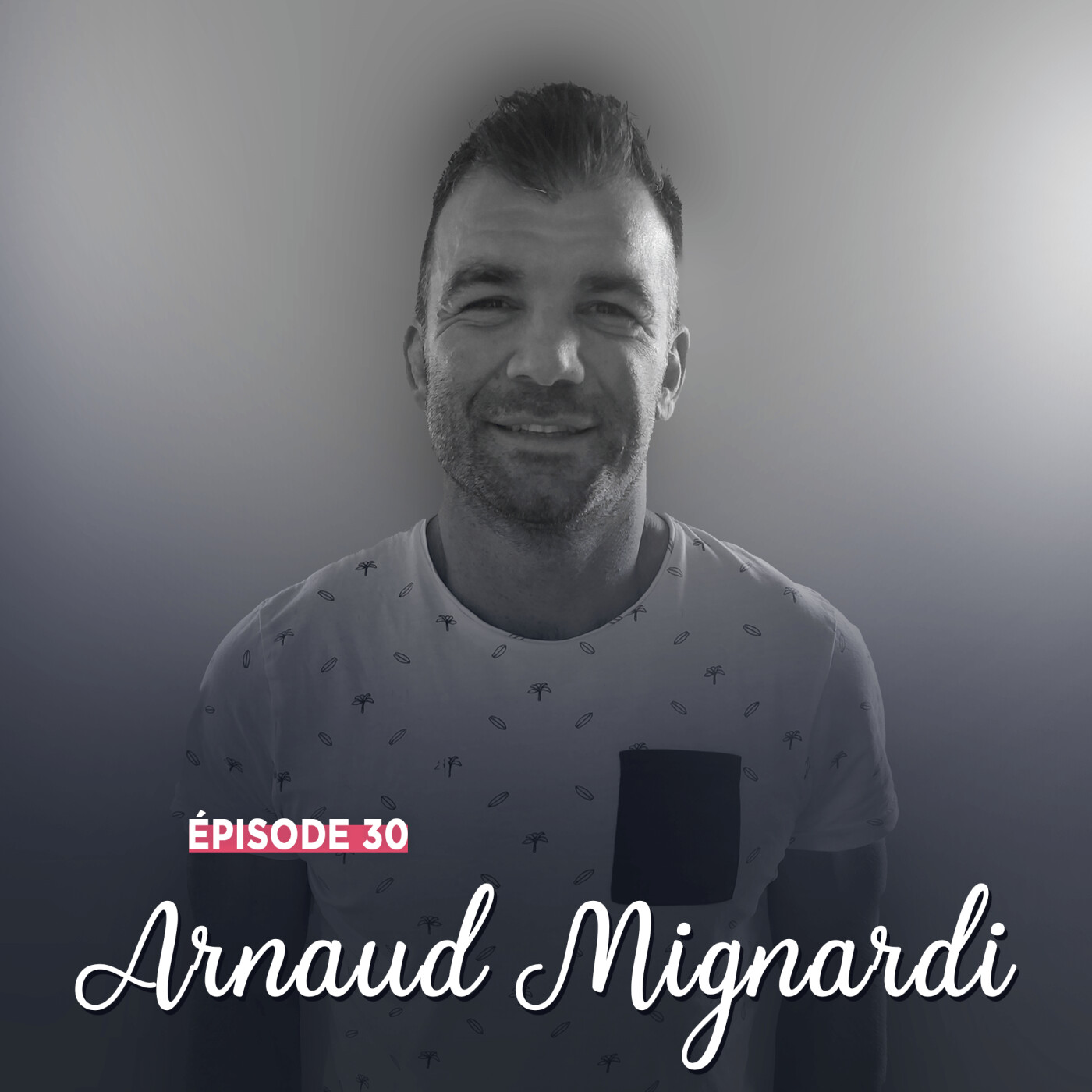 #30 - Arnaud Mignardi, maître de son destin - L'affect en fil rouge