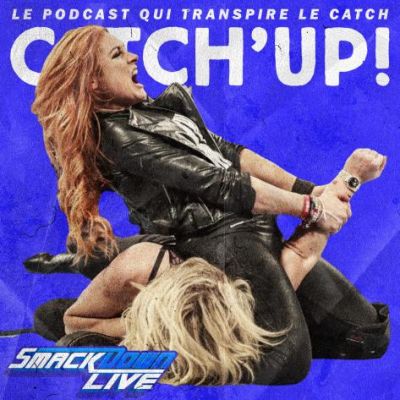 Catch'up! WWE Smackdown du 5 mars 2019 — Becky blessée mais pas désarmée cover