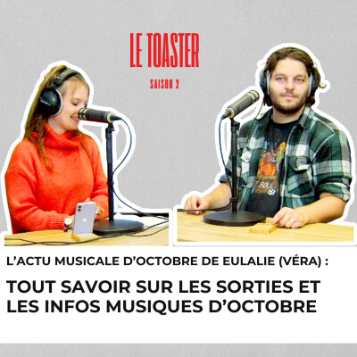 🎙️ Eulalie – L’actu musicale d’octobre | Toaster S2E3 (TST Radio) cover