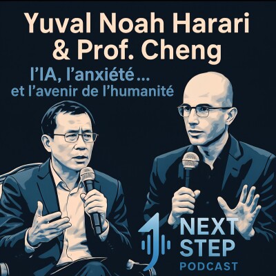 Yuval Noah Harari & Prof. Cheng : l’IA, l’anxiété… et l’avenir de l’humanité cover