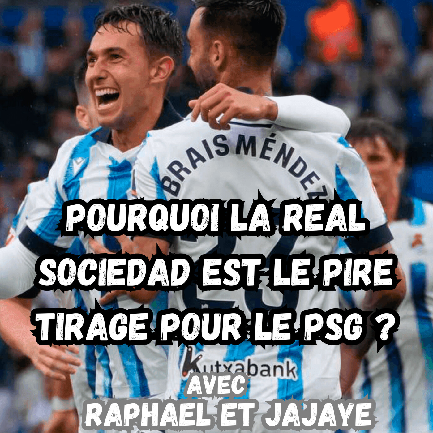 Pourquoi la Real Sociedad est le pire tirage pour le PSG ?