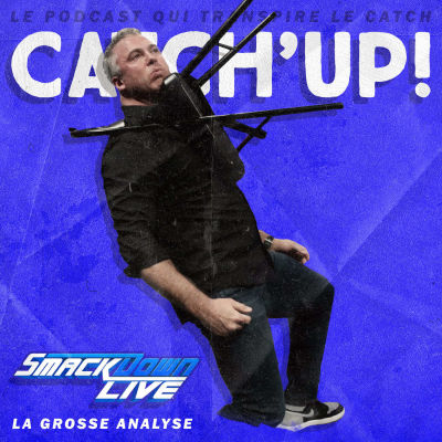 Catch'up! WWE Smackdown du 13 mars 2018 cover