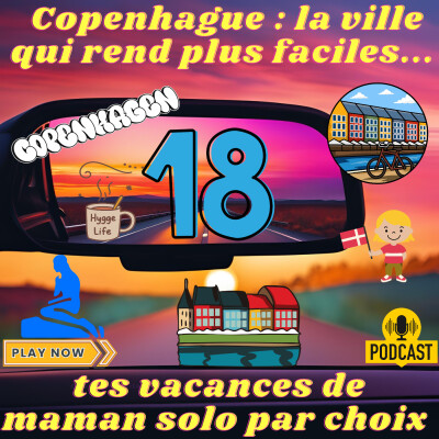 #18 - Copenhague, la ville qui rend plus faciles tes vacances de mamans solo par choix cover