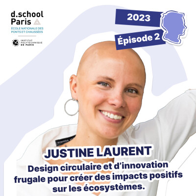 Justine Laurent : Design circulaire et d’innovation frugale pour créer des impacts positifs sur les écosystèmes. cover