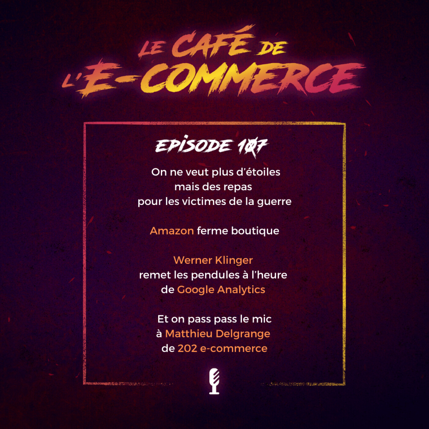 Amazon ferme boutique, Werner Klinger remet les pendules à l’heure de Google Analytics, pass pass le mic à Matthieu de 202 e-commerce