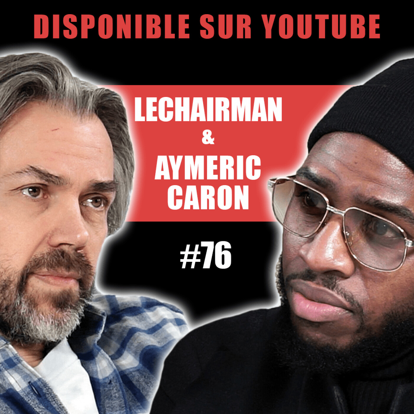 #76 LeChairman & Aymeric Caron parlent Militantisme, Irak, Journalisme, Politique, Social, Véganisme