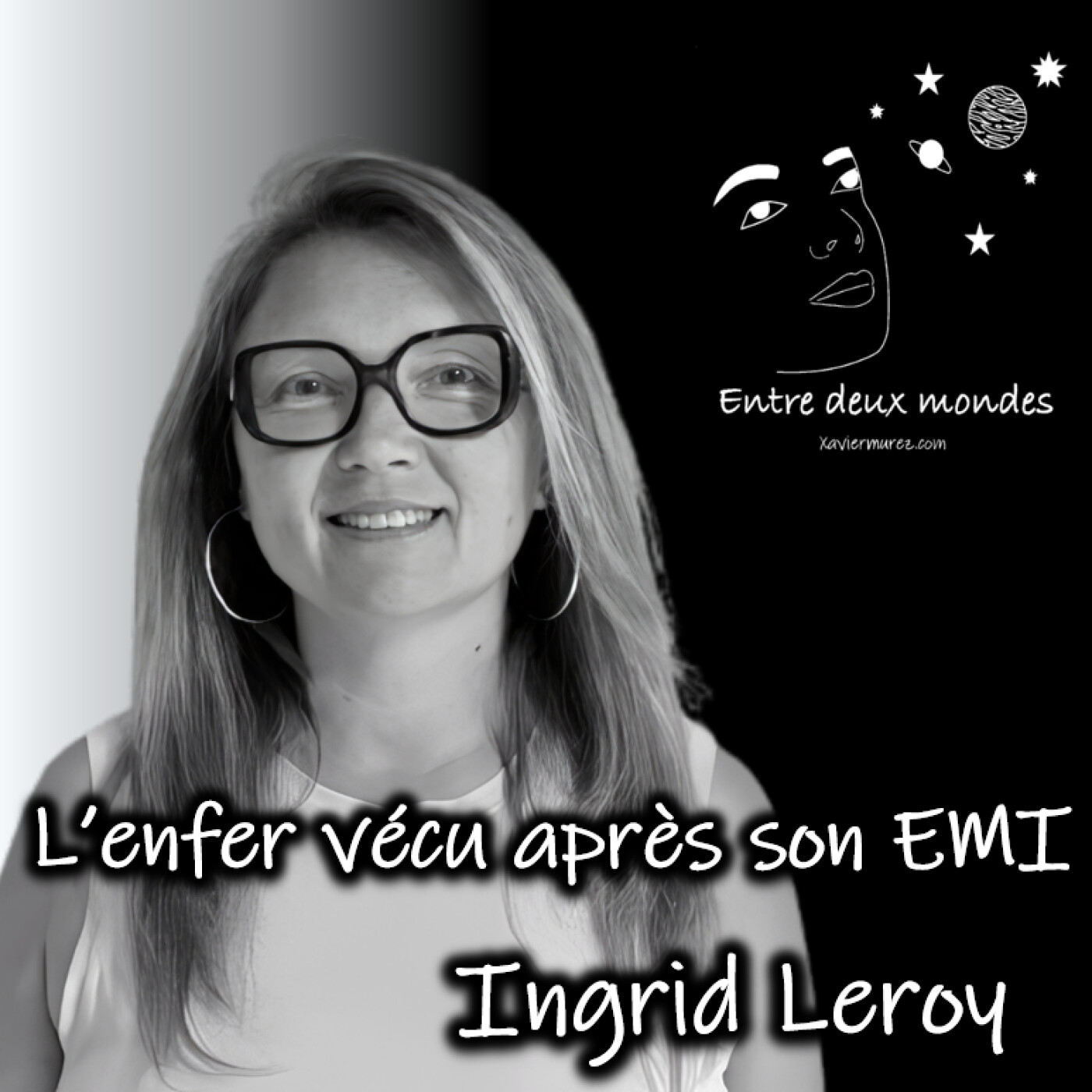Interview - L'enfer vécu après son EMI, Ingrid Leroy episode artwork