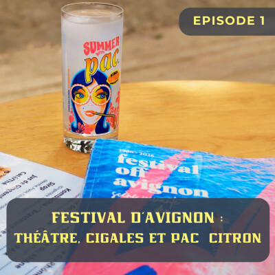 Festival d'Avignon (1/3) : théâtre, cigales et pac cover