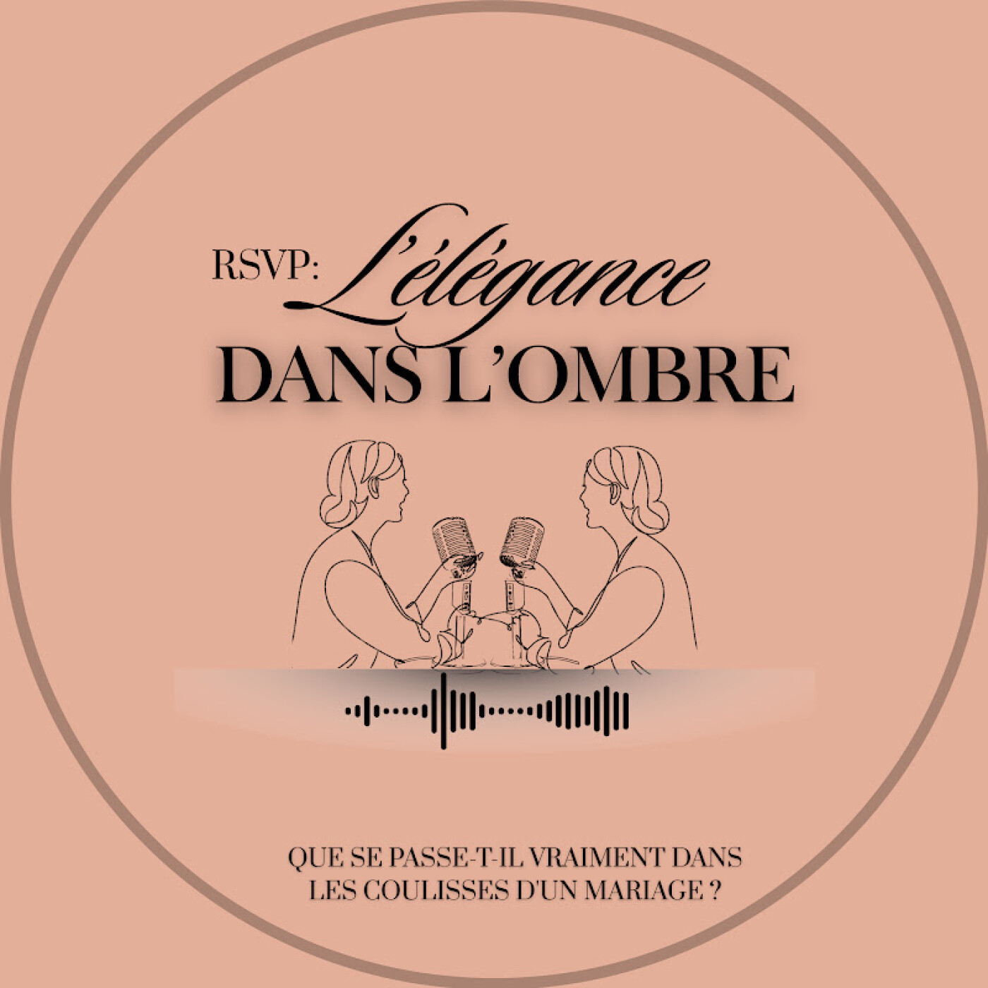 RSVP: PODCAST MARIAGE | L'ÉLÉGANCE DANS L'OMBRE