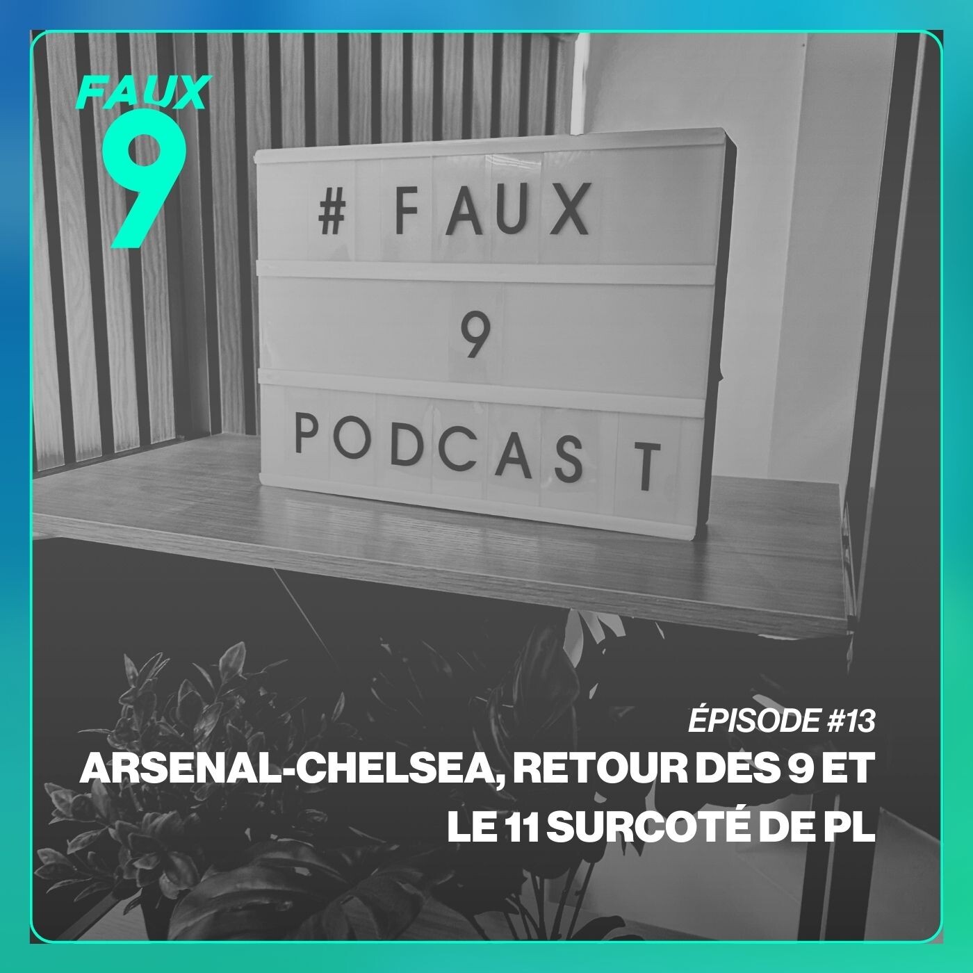S02E13 Arsenal-Chelsea, Le retout des 9 et le 11 surcoté de PL episode artwork