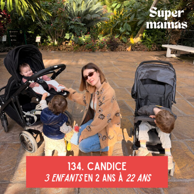 EP134. Candice • 3 enfants  en 2 ans à 22 ans cover