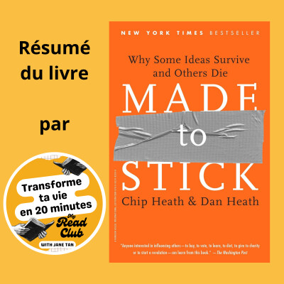 Pourquoi ton message est oublié 5 minutes après la réunion : la méthode Made to Stick des frères Heath cover