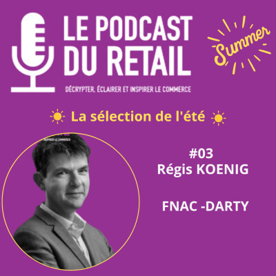 La sélection de l'été #03 : Régis Koenig, Fnac-Darty cover