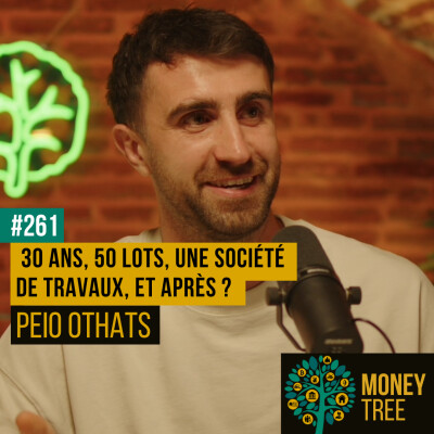 #261  -  30 ans, 50 lots, une société  de travaux, et après ? (Peio Othats) [REPLAY] cover