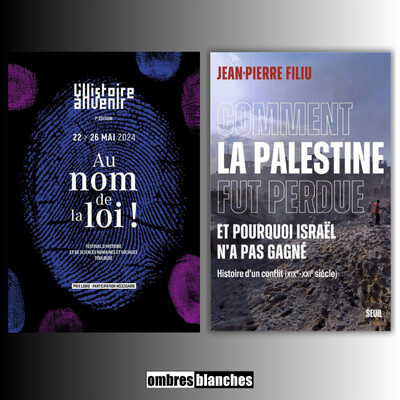 L'histoire à venir 2024 : Jean-Pierre Filiu → Comment la Palestine fut perdue et pourquoi Israël n’a pas gagné cover
