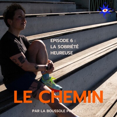 Le Chemin, épisode 6 : La sobriété heureuse cover