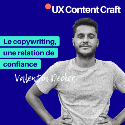 15. Le copywriting, une relation de confiance - avec Valentin Decker cover