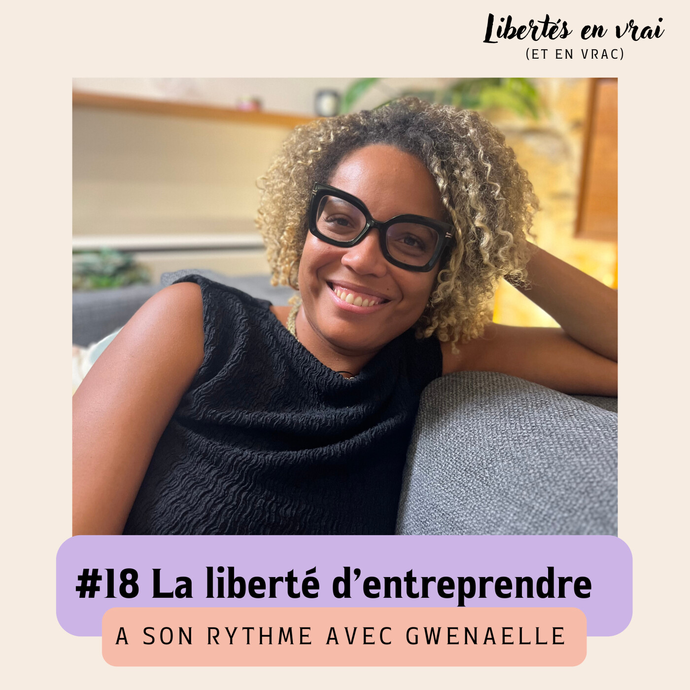 La liberté d'entreprendre à son rythme avec Gwénaëlle #18 episode artwork
