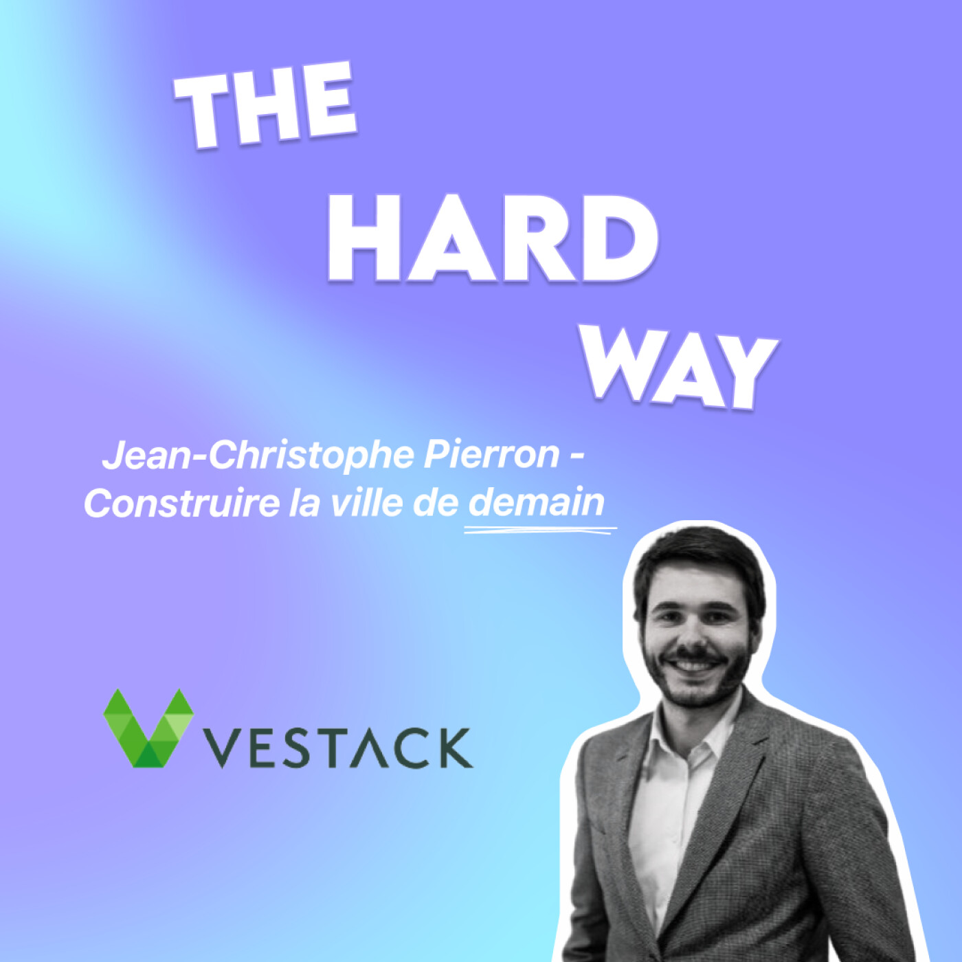 The Hard Way : Le podcast des start-ups Hardware